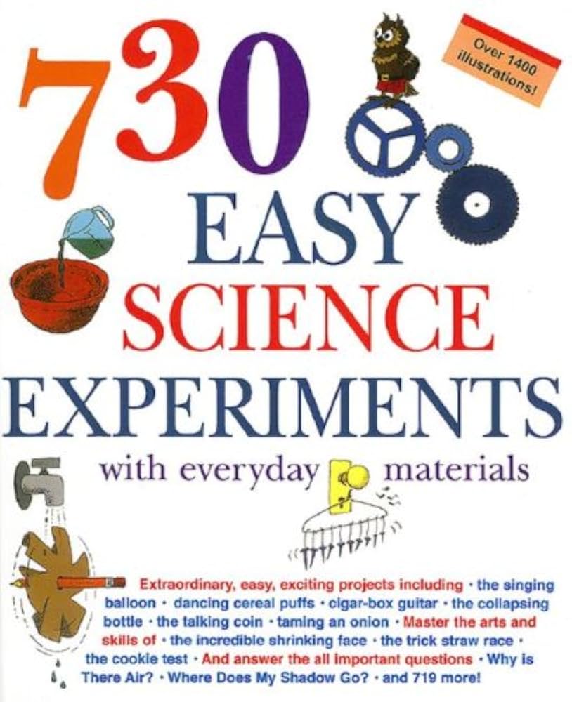 730 Easy Science Experiments: With Everyday Materials: e